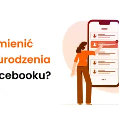 Jak zmienić datę urodzenia na Facebooku? Ilustracja pokazuje kobietę edytującą profil na telefonie.