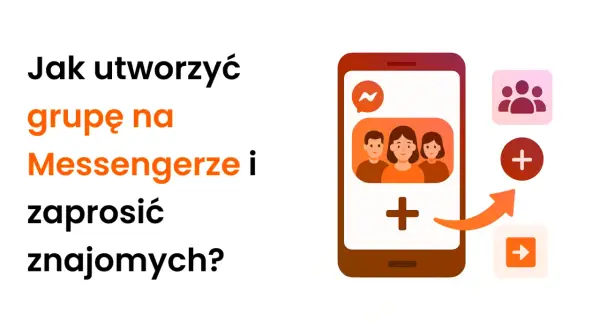 Jak stworzyć grupę na Messengerze i zaprosić znajomych? Ikony pokazują tworzenie grupy i dodawanie osób.