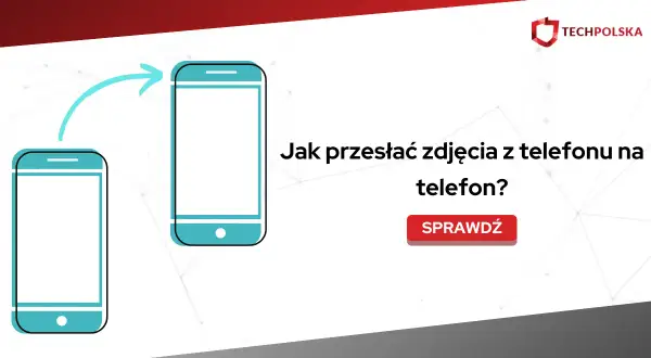 Ilustracja pokazuje, jak przesłać zdjęcia z telefonu na telefon. Strzałka symbolizuje transfer danych.